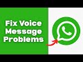How To Fix WhatsApp Voice Message Problems - Full Guide