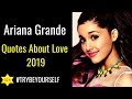 Ariana Grande Quotes About Love 2019