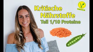 Die wichtigsten Nährstoffe in der veganen Ernährung/ Teil 1/10 PROTEINE