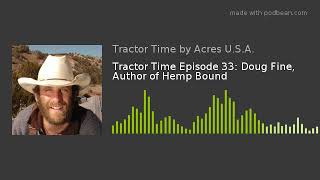 Tractor Time Episode 33: Doug Fine, Author of Hemp Bound