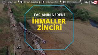 Çorlu'da tren kazası: Facianın nedeni ihmaller zinciri