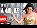 NAINA BOL GAYE Lyrical Video Song | Jab Tum Kaho | Parvin Dabas, Ambalika, Shirin Guha | T-Series