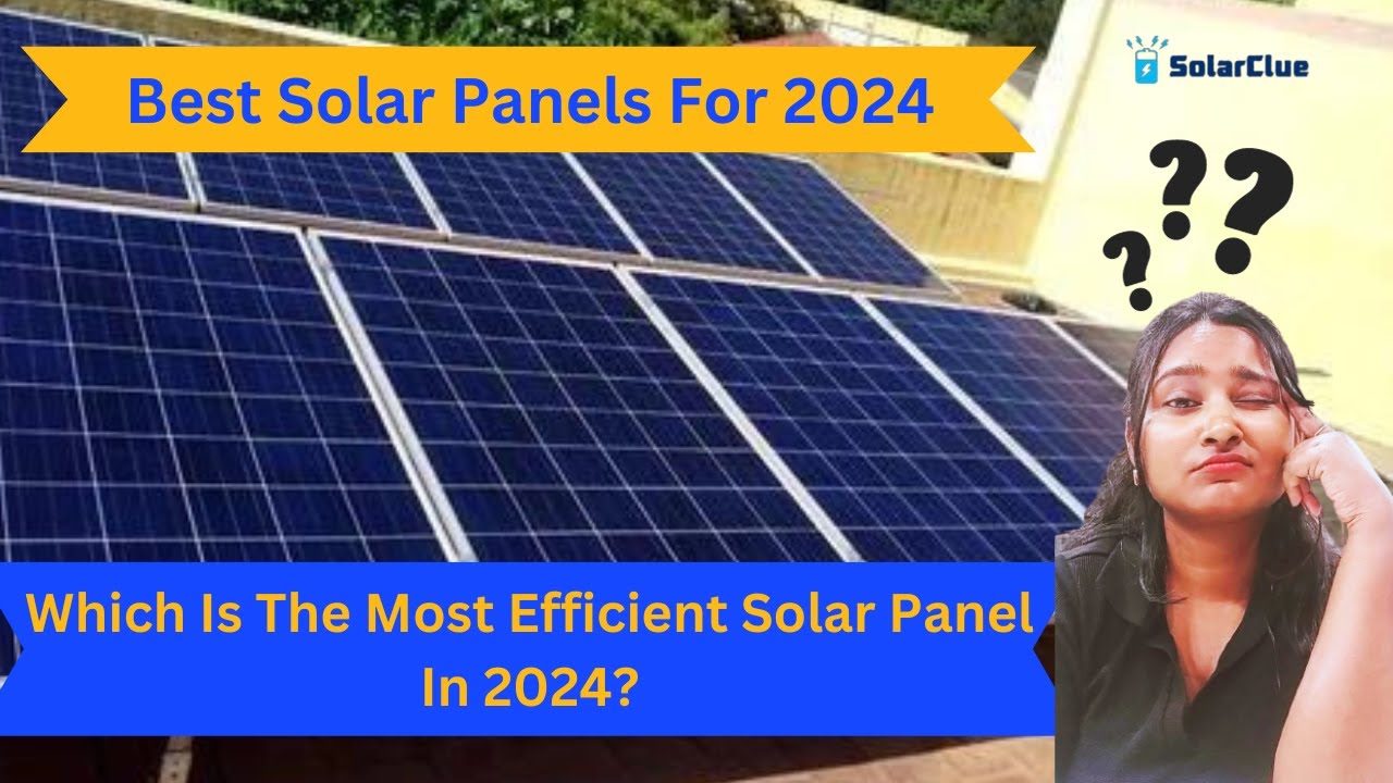 Best Solar Panel For 2024 | Which Is The Most Efficient Solar Panel In ...