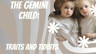 The Gemini Child: Traits and Tidbits