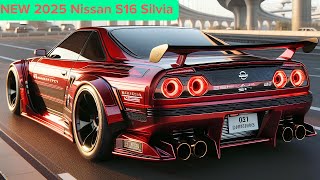 2025 Nissan S16 Silvia -The Untold Story Behind This Legendary Comeback!