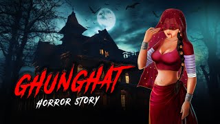 घूँघट Horror Story | Ghunghat | | सच्ची कहानी | Horror Stories in Hindi