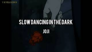 JOJI - SLOW DANCING IN THE DARK (Lirik terjemahan bahasa Indonesia)