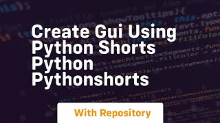 Create gui using python shorts python pythonshorts