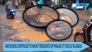 Bad roads continues to haunt residents of Panjim, St Cruz \u0026 Taleigao