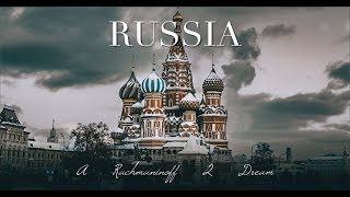 Russia, a Rachmaninoff 2 Dream