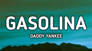 Daddy Yankee - Gasolina (lyrics)