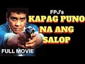 FPJ: KAPAG PUNO NA ANG SALOP | EDDIE GARCIA | TAGALOG FULL MOVIES