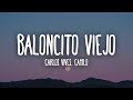 Carlos Vives, Camilo - Baloncito Viejo (Letra/Lyrics)