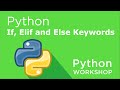 Python Workshop - If, Elif & Else Keywords