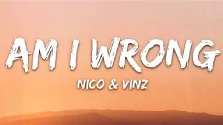 Nico & Vinz   Am I Wrong Lyrics