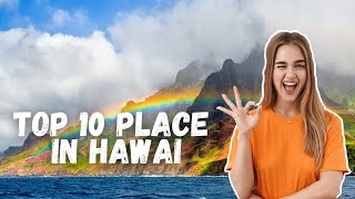 Top 10 Must-Visit Places in Hawaii for Travelers | Hawaii for Unforgettable Adventures | TravelRush