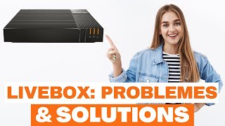 LIVEBOX ORANGE - Retour d' EXPERIENCE: PROBLEMES \u0026 SOLUTIONS !