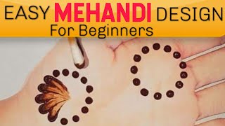 Simple and Easy 5 Min Mehandi Design for Beginners