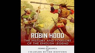 Robin Hood: The History and Folklore of the English Legend, By Jesse Harasta