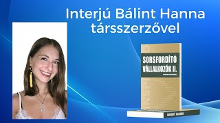 🥇 Sorsfordító vállalkozók 06/12 (Bálint Hanna 2. rész)