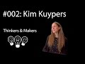 Thinkers & Makers E02: Kim Kuypers on Psychedelics (LSD, Psilocybin) for Mental Health & Creativity