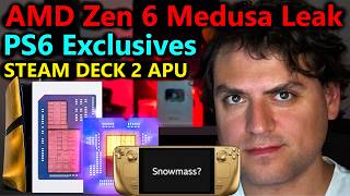 AMD Zen 6 Medusa Full Leak, Steam Deck 2 APU, PS6 Exclusives, Intel Diamond Rapids | May Loose Ends