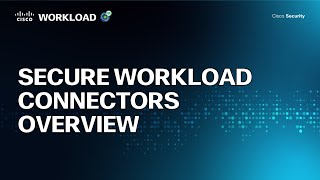 Secure Workload Connector Overview
