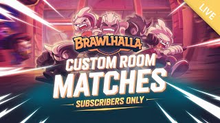 🔥 Brawlhalla Custom Lobbies LIVE! | Subscribers Only Matches! 🔥