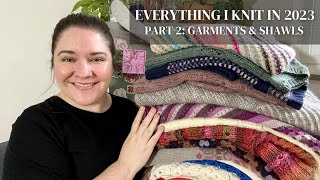 Sarah Seams Podcast: Everything I Knit in 2023! Part Two: Garments \u0026 Shawls