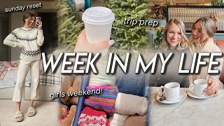 WEEK IN MY LIFE | girls trip, sunday reset, travel prep routine, good cycle update, & diy simmer pot