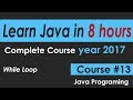 Java Programming Tutorial 13 While Loop -- learn java Course in 8 hours