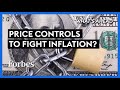 Will Biden Enforce Price Controls To Fight Inflation? - Steve Forbes | What's Ahead | Forbes