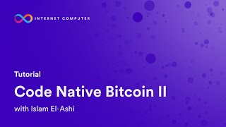 Tutorial | Code Native Bitcoin (2/2)