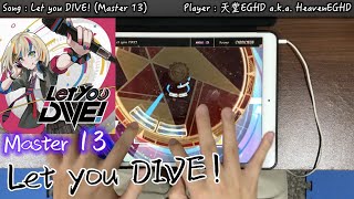 【WACCA合作章#1 : 主題曲】Let you DIVE! (Master 13) Perfect Purified!!!【Lanota】