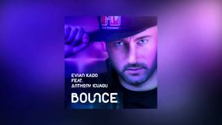 Evian Kado feat. Anthony Icuagu - Bounce (All The Night)