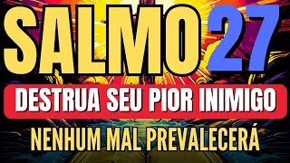 SALMO 27 : EXPERIMENTE FAZER ESSA ORAÇÃO HOJE E VEJA TODO MAL CAINDO POR TERRA IMEDIATAMENTE