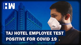 Six Employees Of Taj Hotel Housing Doctors Treating Corona Cases, Test Positive | HW News English