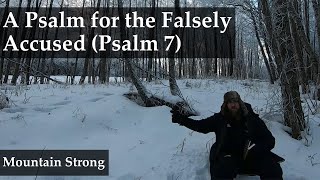 Psalm 7 - A Psalm for the Falsely Accused (A Bible Devotional - Mountain Strong 1-2-3)