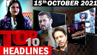 Top 10 Big News of Bollywood |15TH OCT2021 |SRK, SALMAN KHAN, AKSHAY KUMAR