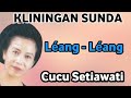 Kliningan Sunda Léang - Léang ll Cucu Setiawati