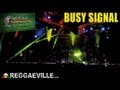 Busy Signal @ Rototom Sunsplash 2013 [August 22nd]
