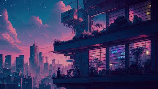 Lofi City for You 🌈 Lofi Music to study/ chill/ get away from stress