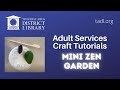 TADL Crafts: Mini Zen Garden