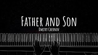 Dmitry Chernov - Father and Son