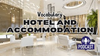 English Talks: Vocabulary for Hotel and Accommodation