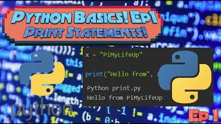 Python Basics For Beginners! Ep 1 Printing Statements!