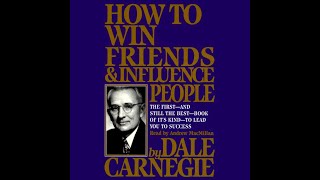 How to Win Friends and Influence People by Dale Carnegie - Summary & Review