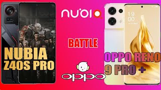 Nubia Z40S Pro vs Oppo Reno 9 Pro Plus