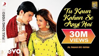 Tu Kaun Kahan Se Aayi Hai Full Video - Dil Pardesi Ho Gaya|Kapil, Saloni|Udit Narayan