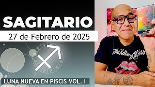 SAGITARIO | Horóscopo de hoy 27 de Febrero 2025